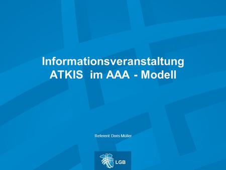 Informationsveranstaltung ATKIS im AAA - Modell