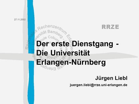 Der erste Dienstgang -Die Universität Erlangen-Nürnberg