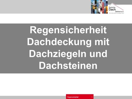 Regensichrheit Ziegel- und Dachsteindach.ppt