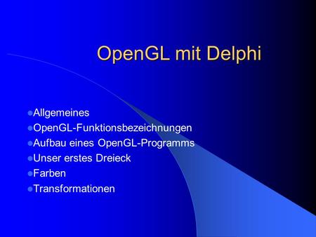 OpenGL mit Delphi Allgemeines OpenGL-Funktionsbezeichnungen