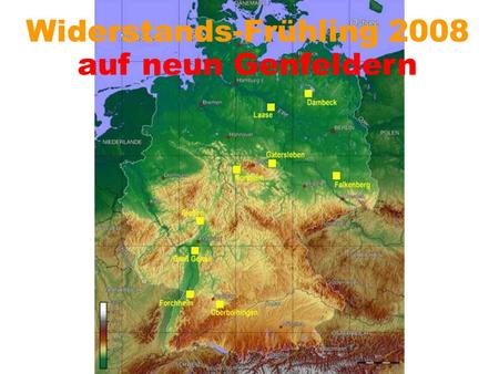 Widerstands-Frühling 2008 auf neun Genfeldern Feldbesetzungen seit Anfang der 90er Jahre.