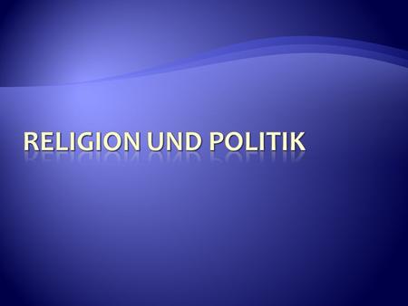 Religion und Politik.