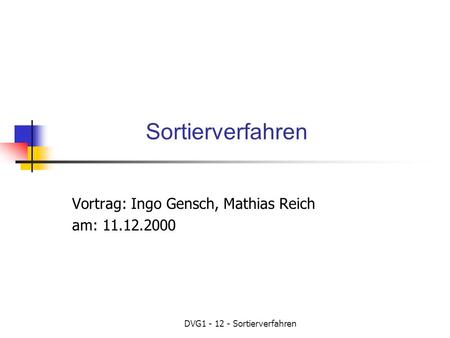 Vortrag: Ingo Gensch, Mathias Reich am: