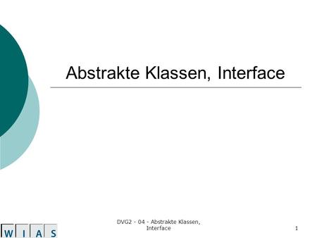 Abstrakte Klassen, Interface