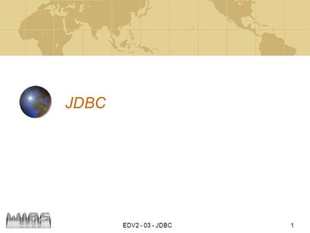 JDBC EDV2 - 03 - JDBC.
