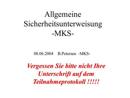 Allgemeine Sicherheitsunterweisung -MKS-