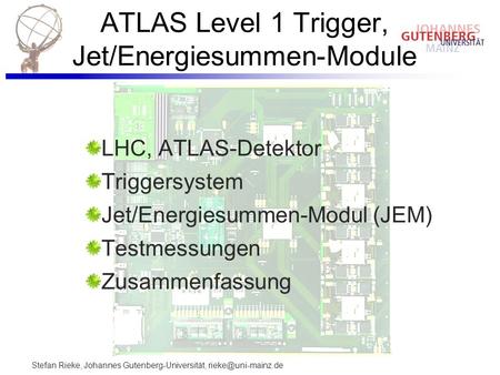 ATLAS Level 1 Trigger, Jet/Energiesummen-Module
