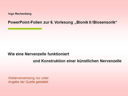 PowerPoint-Folien zur 6. Vorlesung „Bionik II / Biosensorik“