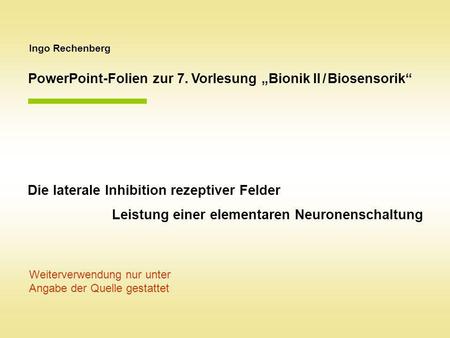 PowerPoint-Folien zur 7. Vorlesung „Bionik II / Biosensorik“