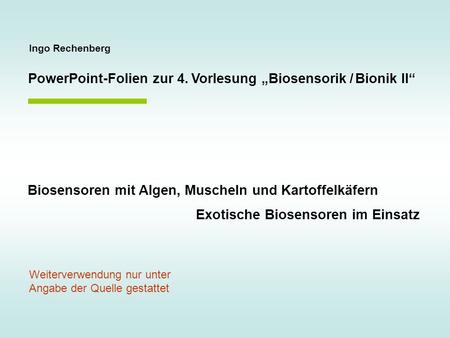 PowerPoint-Folien zur 4. Vorlesung „Biosensorik / Bionik II“