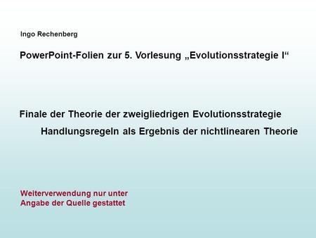 PowerPoint-Folien zur 5. Vorlesung „Evolutionsstrategie I“