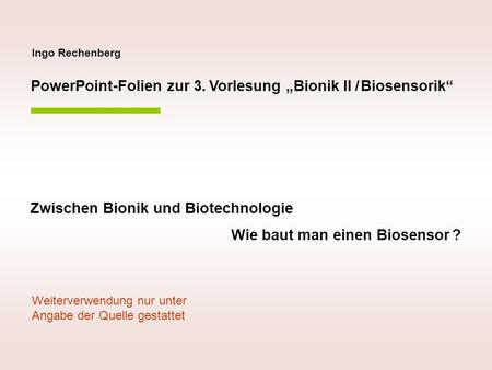 PowerPoint-Folien zur 3. Vorlesung „Bionik II / Biosensorik“