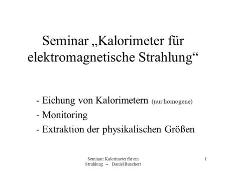 Seminar „Kalorimeter für elektromagnetische Strahlung“