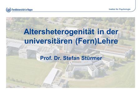 Altersheterogenität in der universitären (Fern)Lehre Prof. Dr
