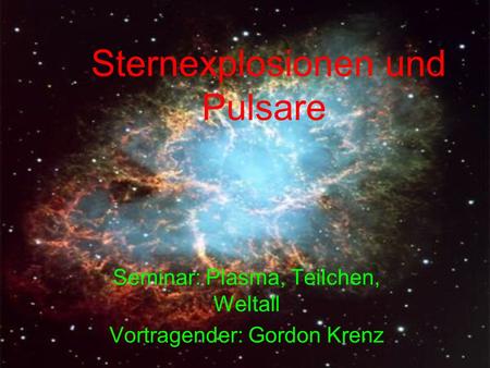 Sternexplosionen und Pulsare