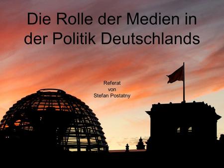 Die Rolle der Medien in der Politik Deutschlands