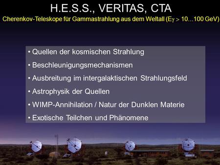 H.E.S.S., VERITAS, CTA Quellen der kosmischen Strahlung