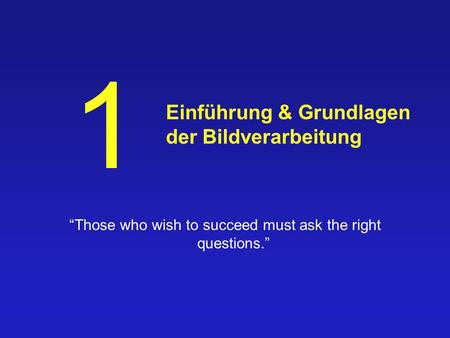 Einführung & Grundlagen der Bildverarbeitung