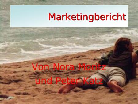 Marketingbericht Von Nora Moritz und Peter Katz. Nora Moritz und Peter Katz29.8.2004 Die Stadtlupe Programmzeitschrift Lifestyleinformationen Kleinanzeigen.
