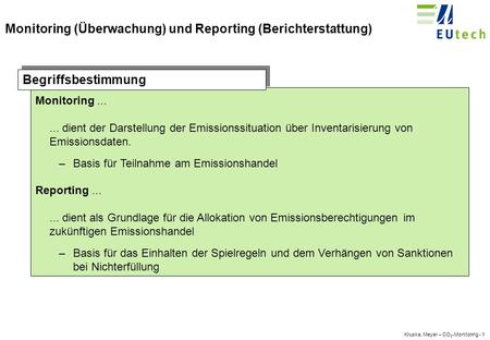 Darstellung der Grundsätze des CO 2 -Monitorings Informationsveranstaltung für Antragsteller Verwaltungsfachhochschule Frankfurt 15. Juni 2004 Dr. Jörg.