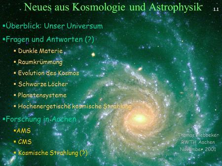 Neues aus Kosmologie und Astrophysik