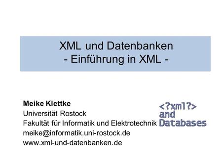 XML und Datenbanken - Einführung in XML -