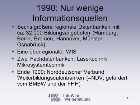 InfoWeb Weiterbildung Trotz Internet: Intransparenz Wolfgang Plum Büro für Beratung und Projektentwicklung.