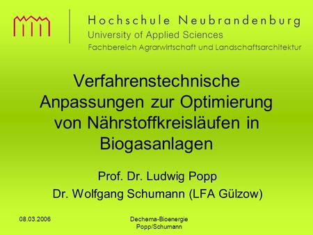 Prof. Dr. Ludwig Popp Dr. Wolfgang Schumann (LFA Gülzow)