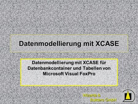 Datenmodellierung mit XCASE