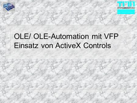 OLE/ OLE-Automation mit VFP Einsatz von ActiveX Controls