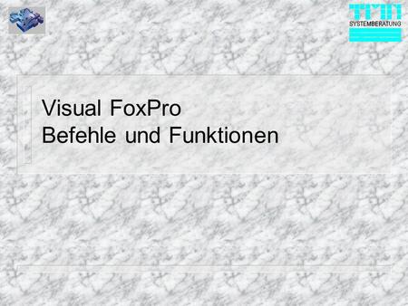 Visual FoxPro Befehle und Funktionen