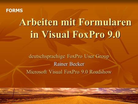 Arbeiten mit Formularen in Visual FoxPro 9.0