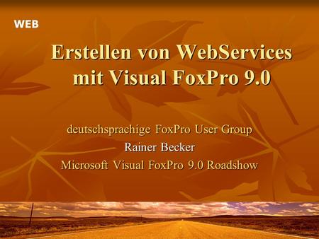 Erstellen von WebServices mit Visual FoxPro 9.0