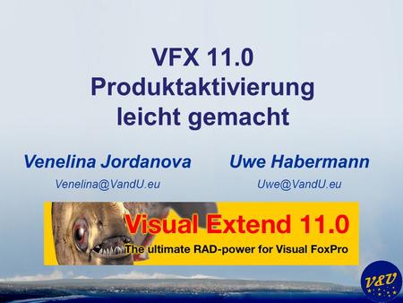 Uwe Habermann VFX 11.0 Produktaktivierung leicht gemacht Venelina Jordanova
