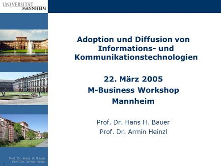 22. März 2005 M-Business Workshop Mannheim Prof. Dr. Hans H. Bauer