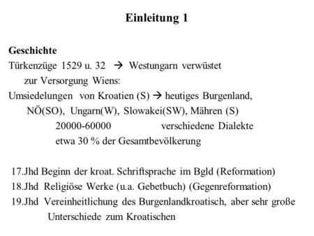 Einleitung 1 Geschichte Türkenzüge 1529 u. 32  Westungarn verwüstet