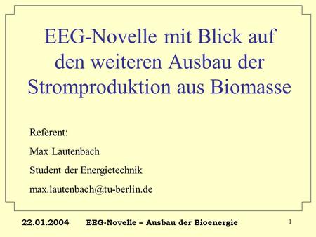 EEG-Novelle – Ausbau der Bioenergie