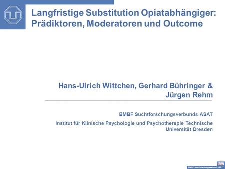 Hans-Ulrich Wittchen, Gerhard Bühringer & Jürgen Rehm