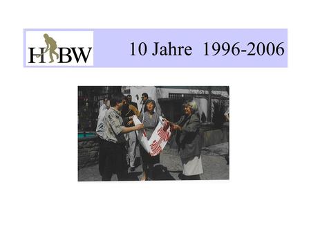 10 Jahre 1996-2006 10 Jahre HBW Ausgangspunkt 1996 Ziele des Zusammenschlusses: Mehr sportliche Erfolge Aktive in den Bundesligamannschaften > HTC Herren.