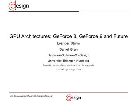 GPU Architectures: GeForce 8, GeForce 9 and Future