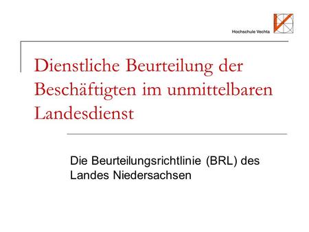Die Beurteilungsrichtlinie (BRL) des Landes Niedersachsen