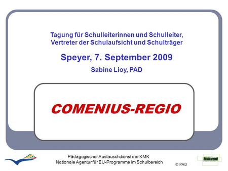COMENIUS-REGIO Speyer, 7. September 2009