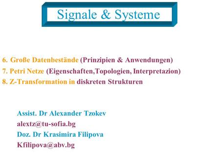 Signale & Systeme 6. Große Datenbestände (Prinzipien & Anwendungen)