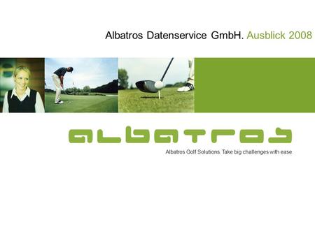 Albatros Datenservice GmbH. Ausblick 2008