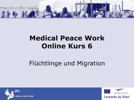 Medical Peace Work Online Kurs 6