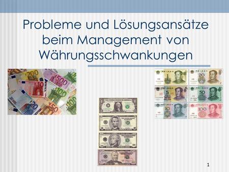 Probleme und Lösungsansätze beim Management von Währungsschwankungen
