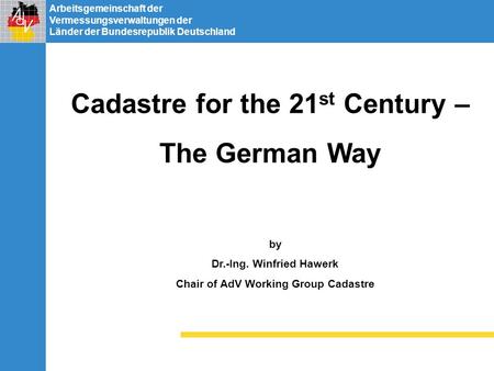 Cadastre for the 21st Century – The German Way