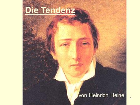 Die Tendenz von Heinrich Heine.