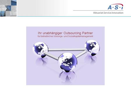Ihr unabhängiger Outsourcing Partner für betriebliches Vorsorge- und Sozialkapitalmanagement.
