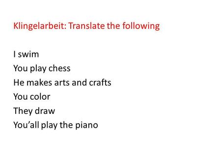 Klingelarbeit: Translate the following